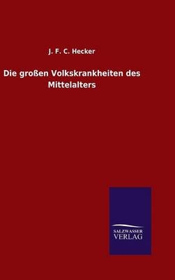 Die groÃen Volkskrankheiten des Mittelalters
