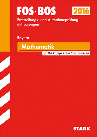 FOS/BOS Aufnahme- u.Feststellungsprüfung Mathematik Bayern