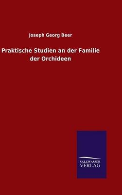 Praktische Studien an der Familie der Orchideen