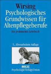 Psychologisches Grundwissen f&uuml;r Altenpflegeberufe - Kurt Wirsing