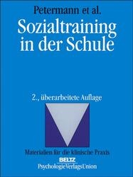 Sozialtraining in der Schule - Franz Petermann, Gert Jugert, Uwe T&auml;nzer, Anke Rehder, Dorothe Verbeek