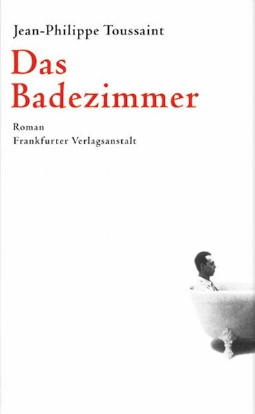 Das Badezimmer - Jean Ph Toussaint
