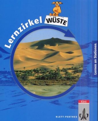 Lernzirkel Wüste. 25 Stationen