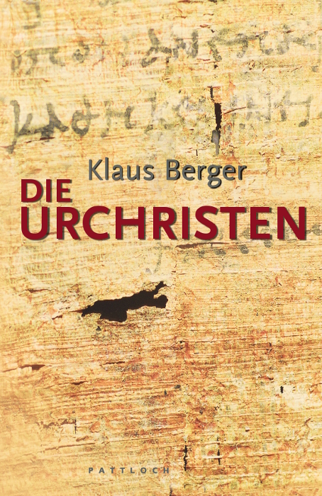 Die Urchristen - Klaus Berger