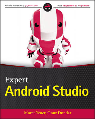 Expert Android Studio - Murat Yener, Onur Dundar, Erik Hellman