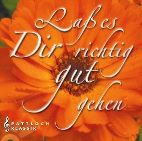 Lass es dir richtig gut gehen