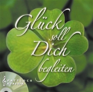 Glück soll dich begleiten!