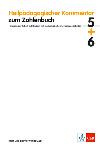 Heilpädagogischer Kommentar zum Zahlenbuch 5 und 6