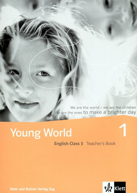 Young World 1. English Class 3 - Illya Arnet-Clark, Corinne Lanz, Corinne Stampfli-Vienny