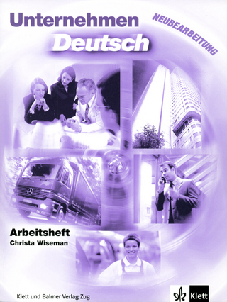 Unternehmen Deutsch: Lehrwerk für Wirtschaftsdeutsch
