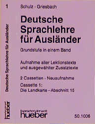 Deutsche Sprachlehre f&uuml;r Ausl&auml;nder. Grundstufe in einem Band / Deutsche Sprachlehre f&uuml;r Ausl&auml;nder &ndash; Grundstufe in einem Band - Heinz Griesbach, Dora Schulz