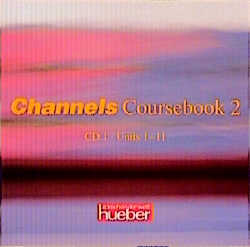 Channels. Englischlehrwerk f&uuml;r die Erwachsenenbildung / Coursebook 2 / 2 Audio-CDs Coursebook 2 - Hans G Hoffmann