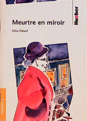 Lektüren in französischer Sprache / Meurtre en miroir