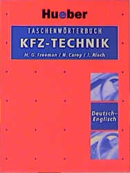 Taschenw&ouml;rterbuch Kfz-Technik Deutsch-Englisch - Henry G. Freeman, Niall Carey, John Riach