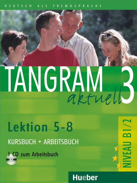 Tangram aktuell 3 &ndash; Lektion 5&ndash;8 - Rosa-Maria Dallapiazza, Eduard von Jan, Beate Bl&uuml;ggel, Anja Sch&uuml;mann