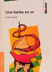 Lektüren in französischer Sprache / Une barbe en or