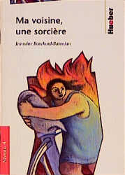 Lektüren in französischer Sprache / Ma voisine, une sorcière