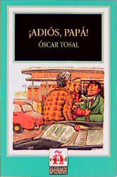 Leer en español - Nivel 1 / ¡Adiós, papá!
