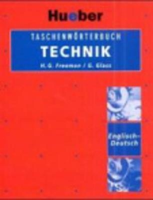 Taschenw&ouml;rterbuch Technik Englisch-Deutsch - Henry G. Freeman, G&uuml;nter Glass
