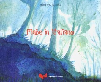 Fiabe in italiano - Maria Cecilia Luise