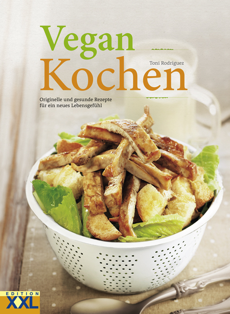 Vegan Kochen - Toni Rodr&iacute;guez