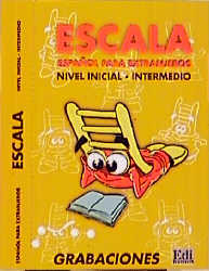 Escala. Nivel inicial - intermedio. Espa?ol para extranjeros. Libro del alumno / Escala - Nivel inicial - intermedio - Sonia Eusebio Hermira, Carmen Fern&aacute;ndez Ramos, Zara Fern&aacute;ndez de Moya, Berta Sarralde Vizuete
