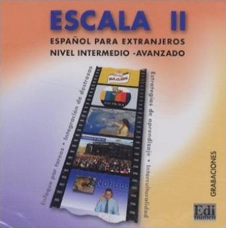 Escala II - Nivel intermedio - avanzado. Espa?ol para extranjeros. Libro del alumno / Escala II - Nivel intermedio - avanzado