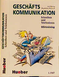 Gesch&auml;ftskommunikation - Schreiben und Telefonieren - Axel Hering, Magdalena Matussek, Felicitas Sieger