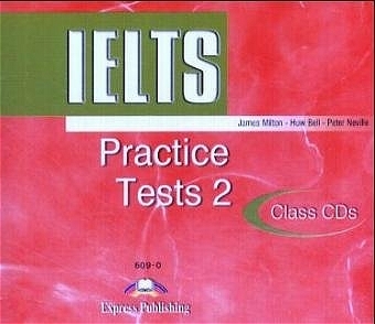IELTS Practice Tests 2. 2 Audio-CDs - James Milton, Huw Bell, Peter Neville