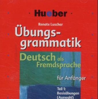 &Uuml;bungsgrammatik DaF f&uuml;r Anf&auml;nger / &Uuml;bungsgrammatik f&uuml;r Anf&auml;nger - Renate Luscher