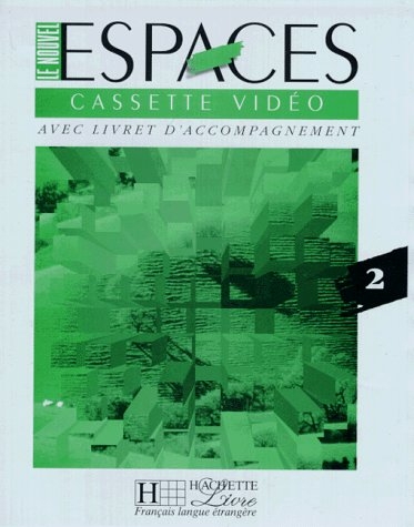 Le Nouvel Espaces 2. Methode de fran&ccedil;ais / le Nouvel Espaces 2