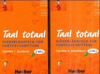 Taal totaal. Niederl&auml;ndisch f&uuml;r Fortgeschrittene / Taal totaal