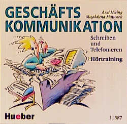Gesch&auml;ftskommunikation - Schreiben und Telefonieren - Axel Hering, Magdalena Matussek, Felicitas Sieger