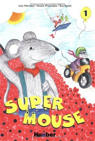 Supermouse 1. Ein Lehrwerk für den cross curricularen Englischunterricht an Grundschulen / Supermouse 1