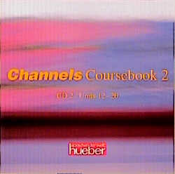 Channels. Englischlehrwerk für die Erwachsenenbildung / Coursebook 2 / 2 Audio-CDs Coursebook 2