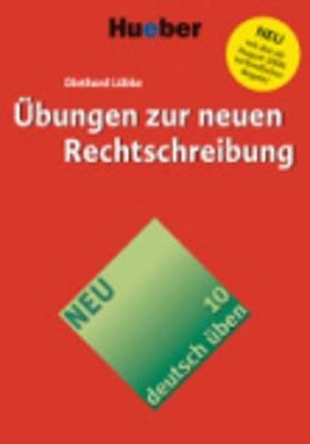 Deutsch üben. Deutsch als Fremdsprache / Übungen zur neuen Rechtschreibung