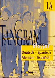Tangram - Vierb&auml;ndige Ausgabe. Deutsch als Fremdsprache / Tangram 1A - Rosa M Dallapiazza, Eduard von Jan, Til Sch&ouml;nherr