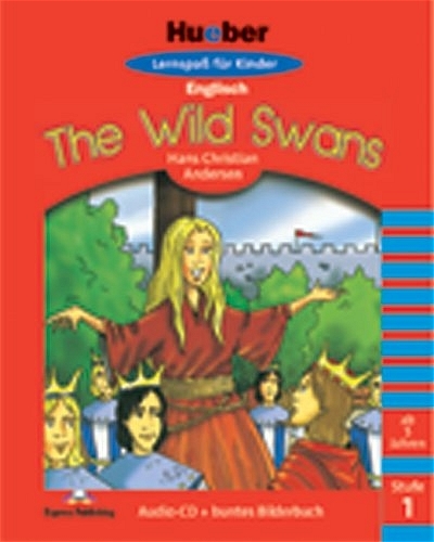 Hueber Lernspass f&uuml;r Kinder Englisch - Stufe 1 / The Wild Swans - Hans Ch Andersen