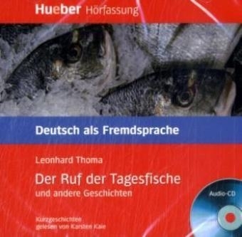 Der Ruf der Tagesfische und andere Geschichten - Leonhard Thoma