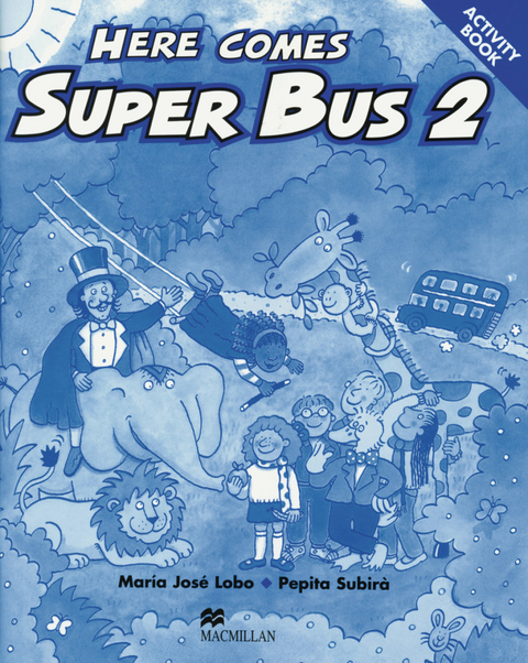 Here comes Super Bus - Mar&iacute;a Jos&eacute; Lobo, Pepita Subir&agrave;