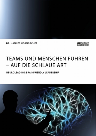 Teams und Menschen führen – auf die schlaue Art