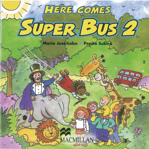 Here comes Super Bus - Pepita Subira, Mar&iacute;a Jos&eacute; Lobo
