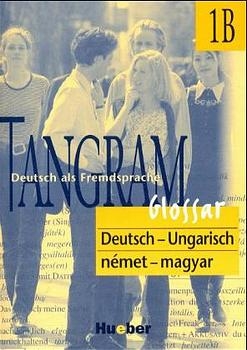 Tangram - Vierb&auml;ndige Ausgabe. Deutsch als Fremdsprache / Tangram 1B - Rosa-Maria Dallapiazza, Eduard von Jan, Til Sch&ouml;nherr