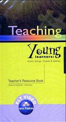 Teaching Young Learners. Action Songs, Chants & Games