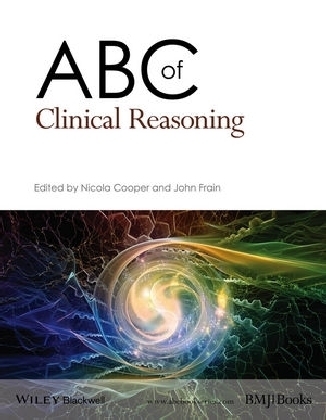 ABC of Clinical Reasoning - Nicola Cooper