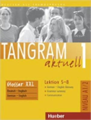 Tangram aktuell 1 &ndash; Lektion 5&ndash;8 - Rosa-Maria Dallapiazza, Eduard von Jan, Til Sch&ouml;nherr