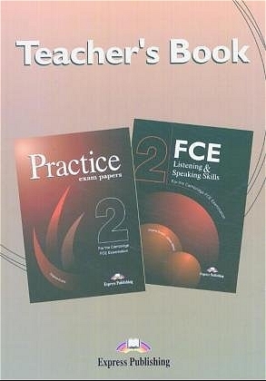 FCE Listening & Speaking Skills 2 - Practice Exam Papers 2. Teacher's Book - Virginia Evans, James Milton