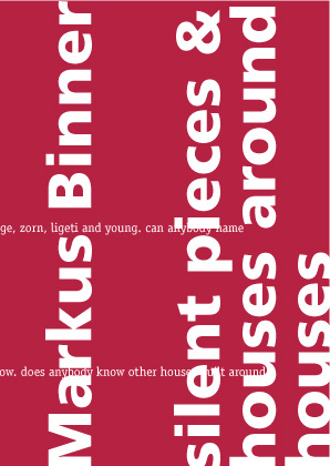 Silent pieces & houses around houses - Markus Binner