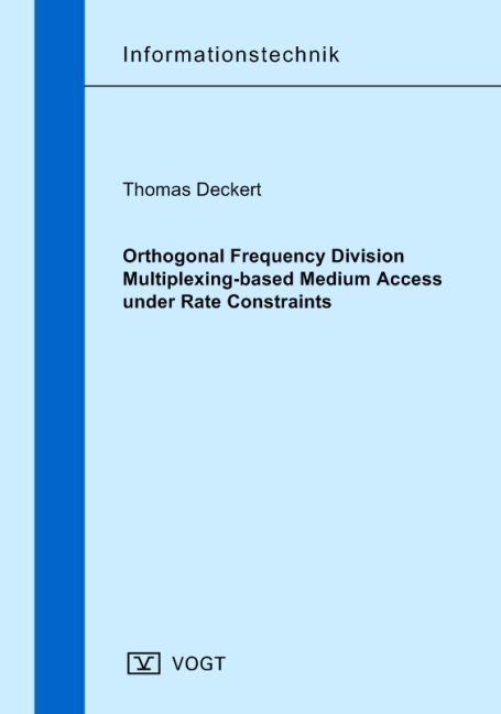Orthogonal Frequency Division Multiplexing-based Medium Access under Rate Constraints - Thomas Deckert