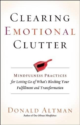 Clearing Emotional Clutter - Donald Altman